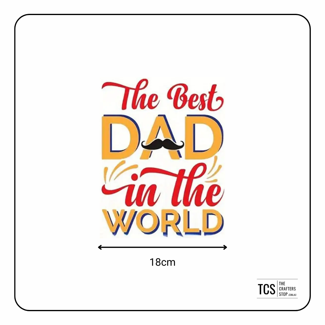 Fathers Day "The Best DAD" DTF Iron On Transfer