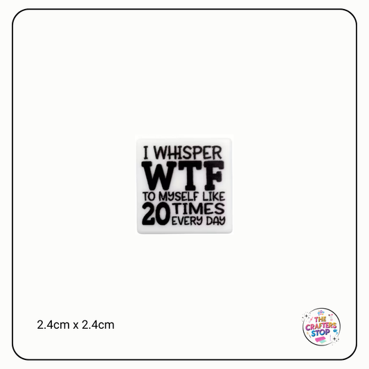 "I Whisper WTF" Focal Beads
