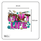 "CRAFT LIFE" Ready Made DTF Iron On Transfer