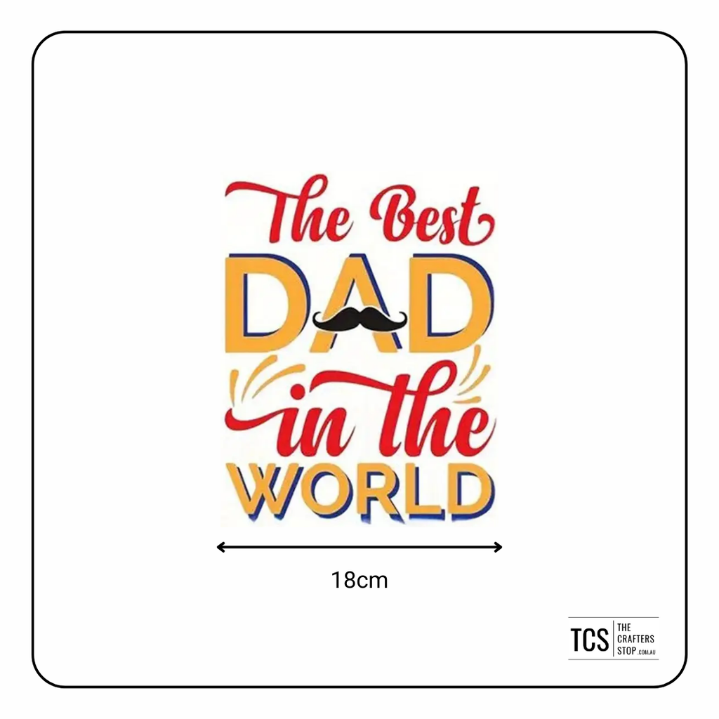 Fathers Day "The Best DAD" DTF Iron On Transfer