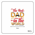 Fathers Day "The Best DAD" DTF Iron On Transfer