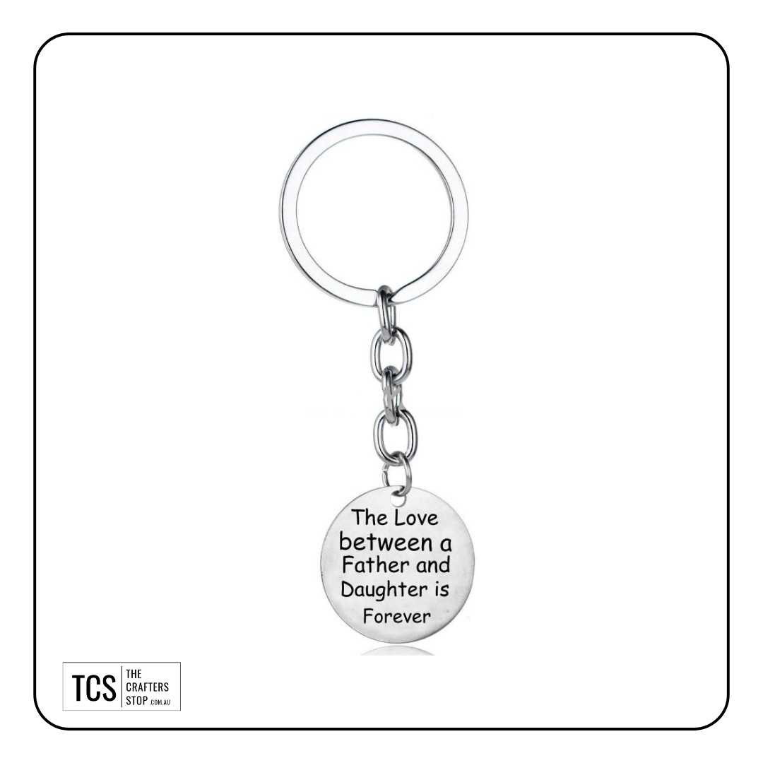 "The love between a father and........." Metal Keyring