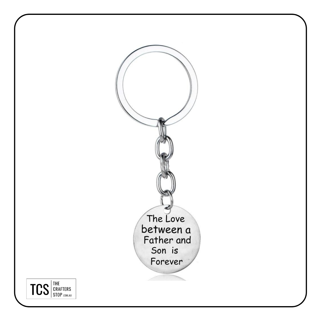 "The love between a father and........." Metal Keyring