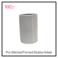 Pre-Stitched Formed Stubby Holders